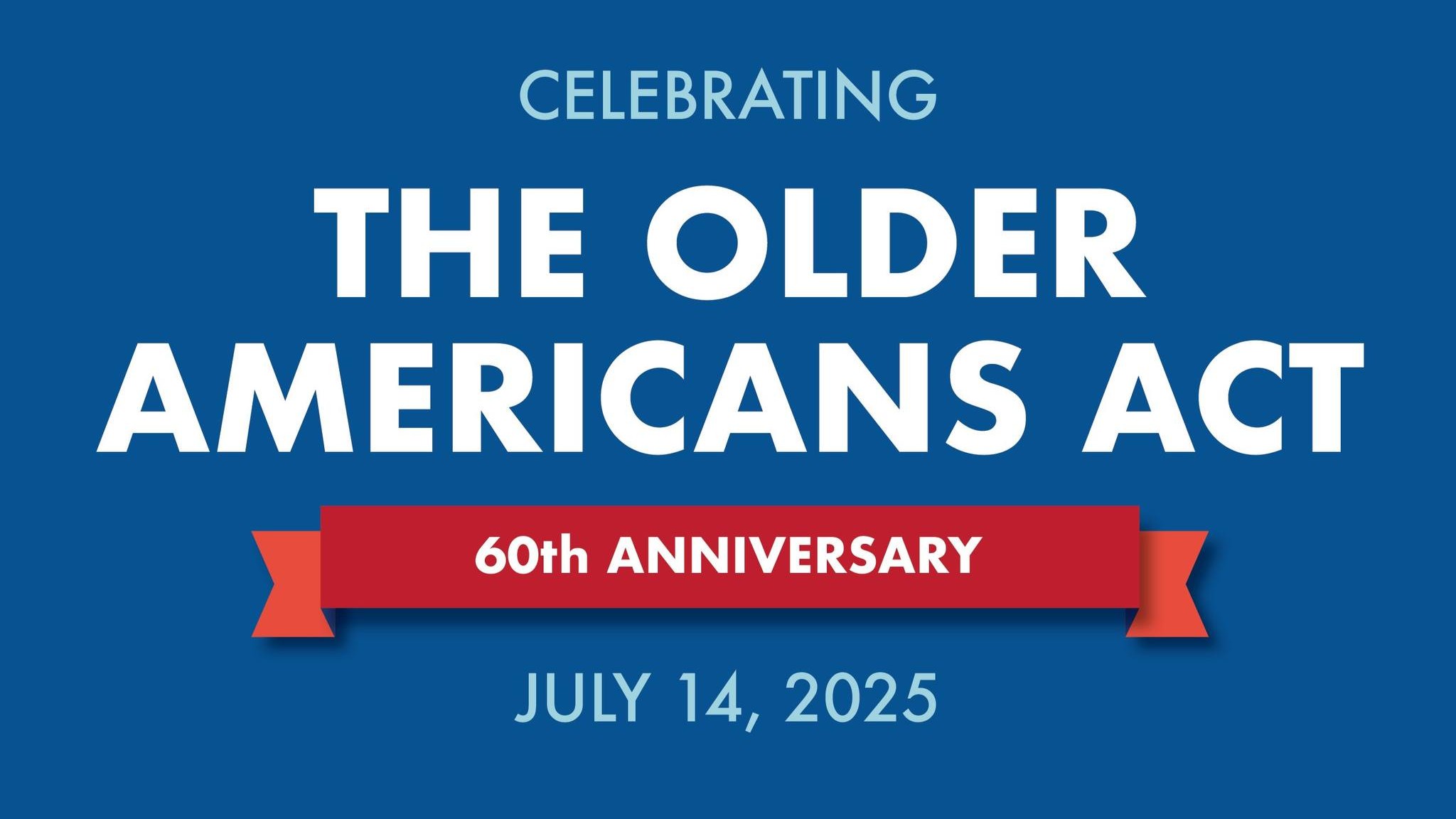 The Older Americans Act 60th Anniversary